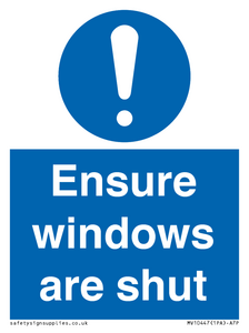 Ensure windows are shut